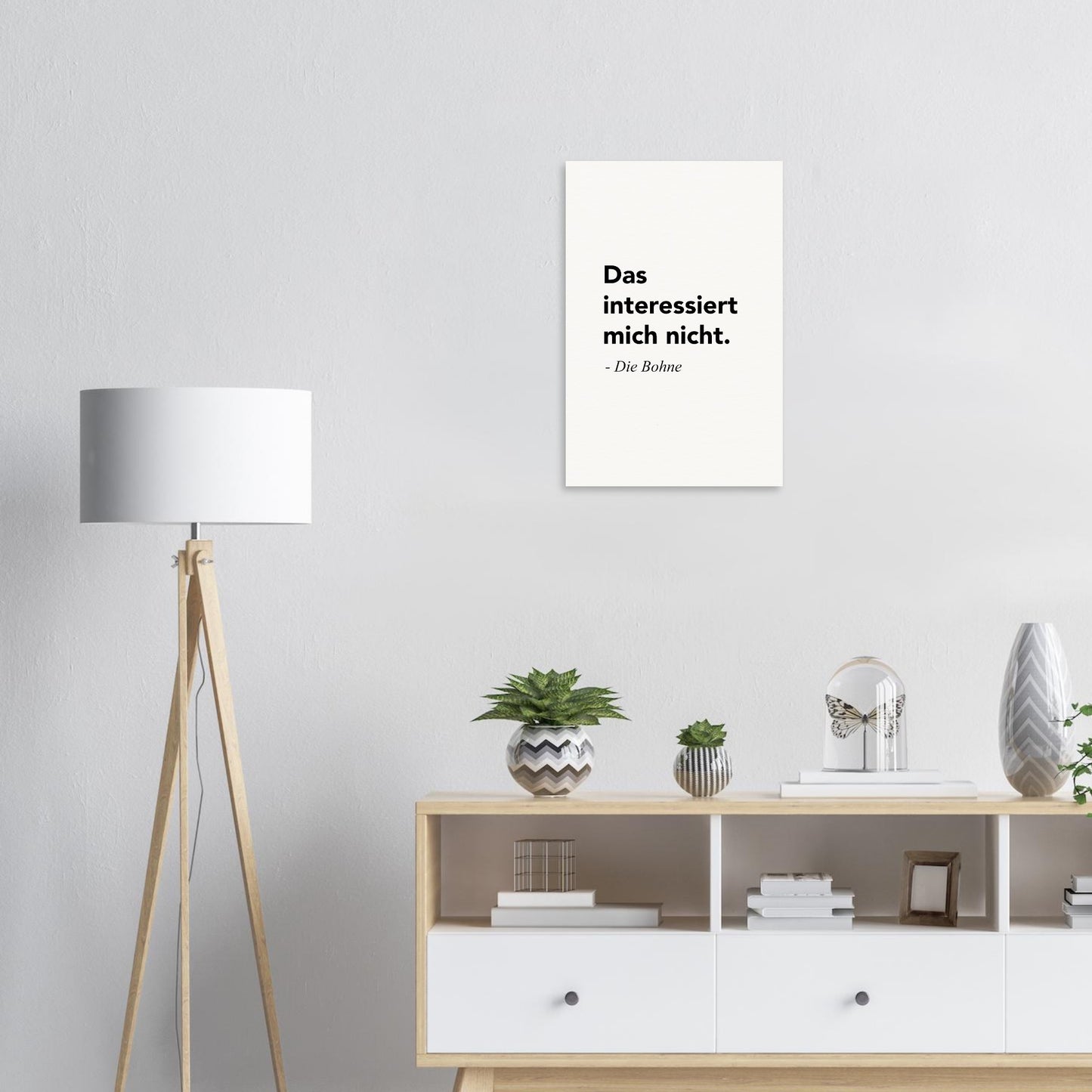 Poster mit Motivationsspruch - Das interessiert mich nicht - Die Bohne - Poster in Museumsqualität mit Spruch - Background white - Fineart