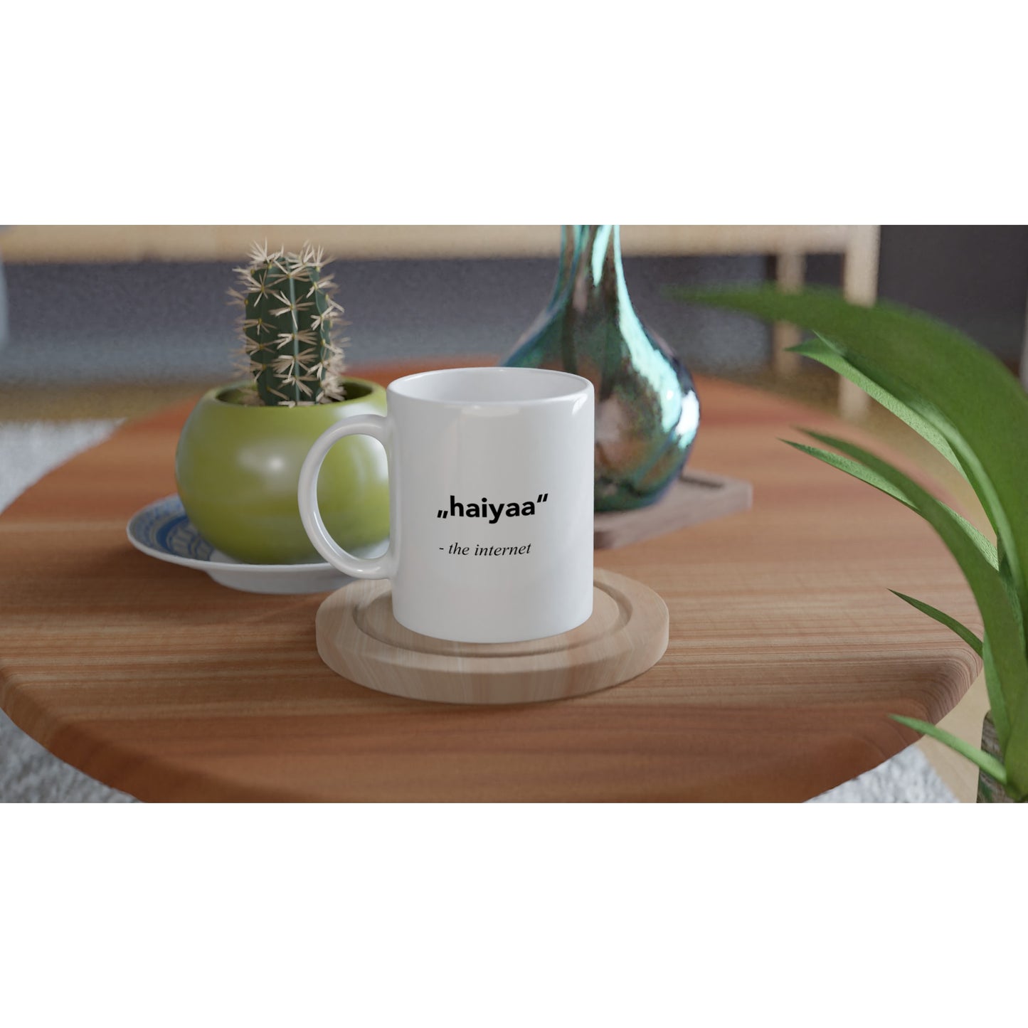 Tasse bedruckt mit Spruch "Haiyaa -  the internet - Motivationstasse