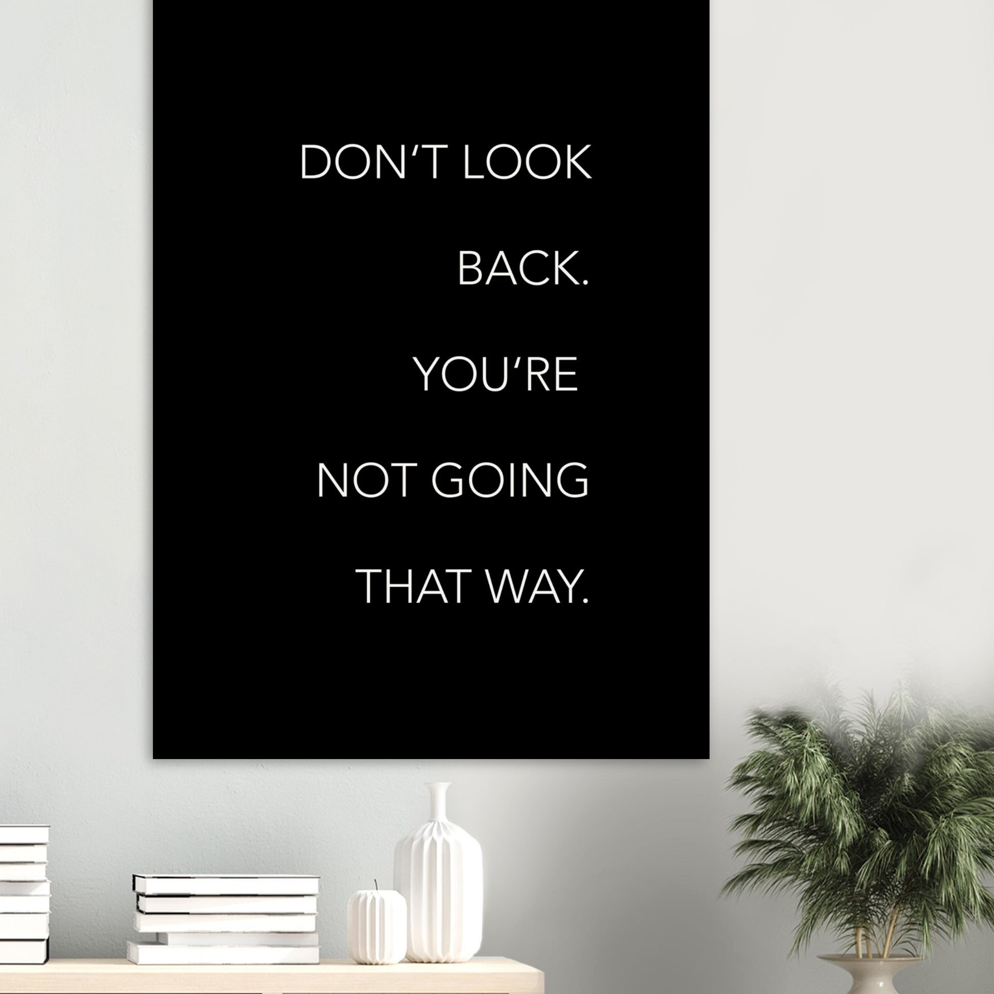 Don´t look back - black - You´re not going that way