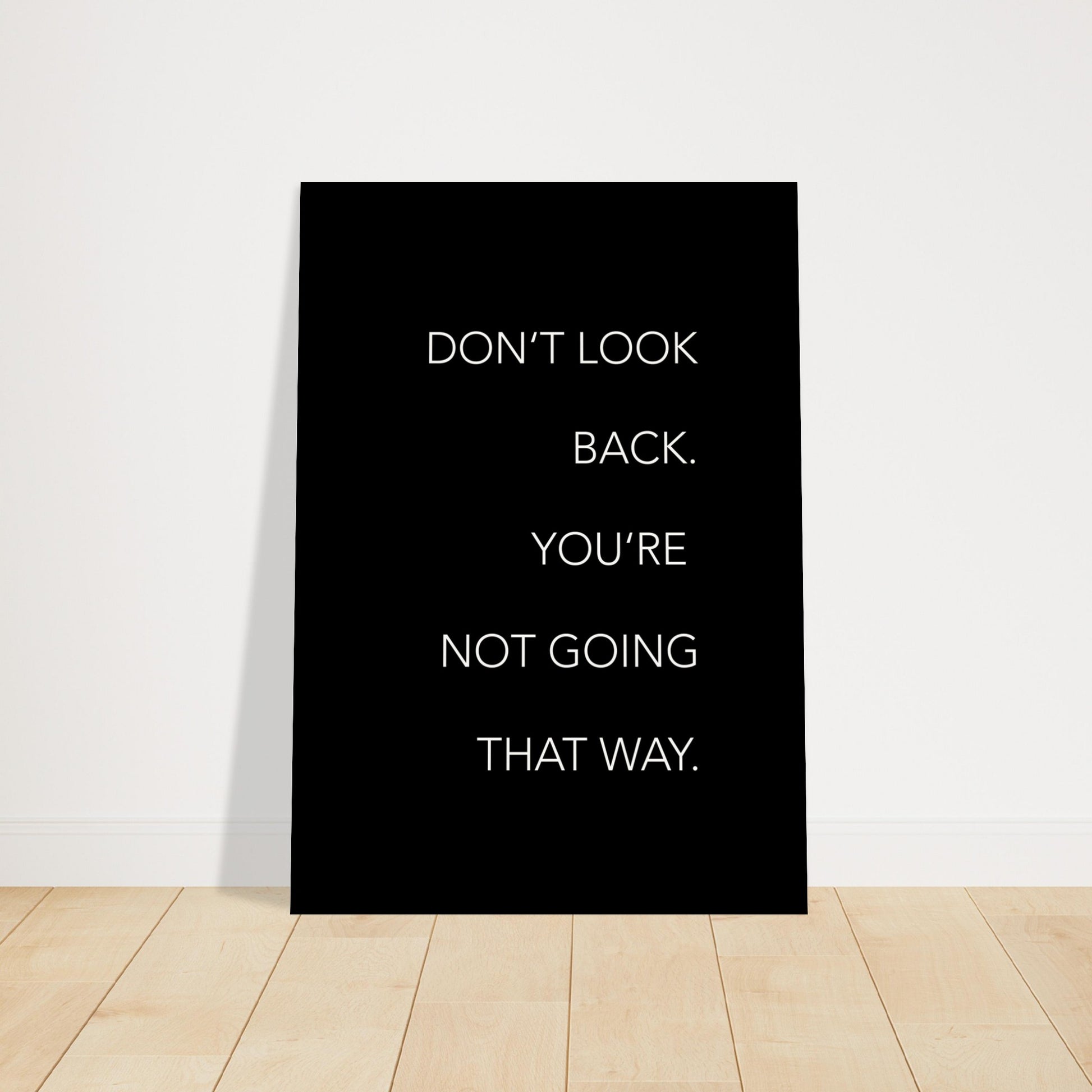 Don´t look back - black - You´re not going that way