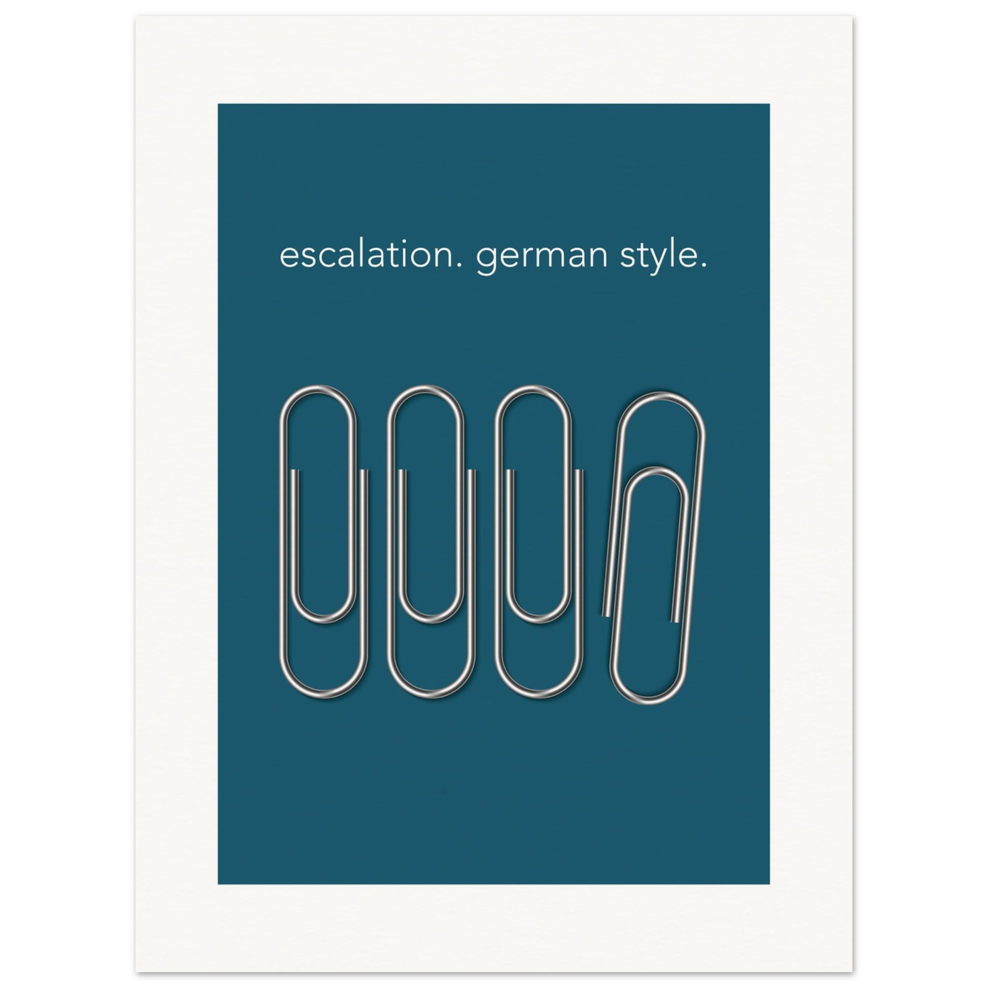 Poster mit Spruch - escalation - german style - blue blackground - Poster in Museumsqualität