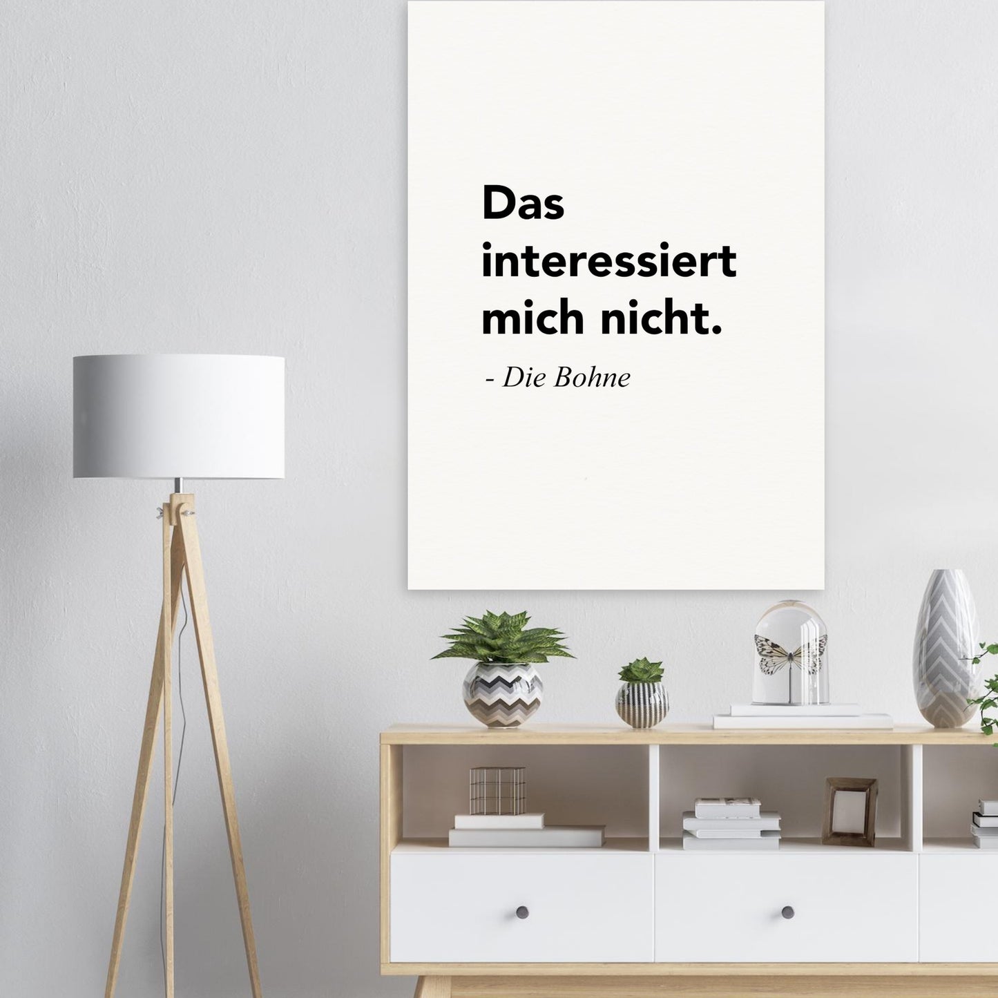 Poster mit Motivationsspruch - Das interessiert mich nicht - Die Bohne - Poster in Museumsqualität mit Spruch - Background white - Fineart