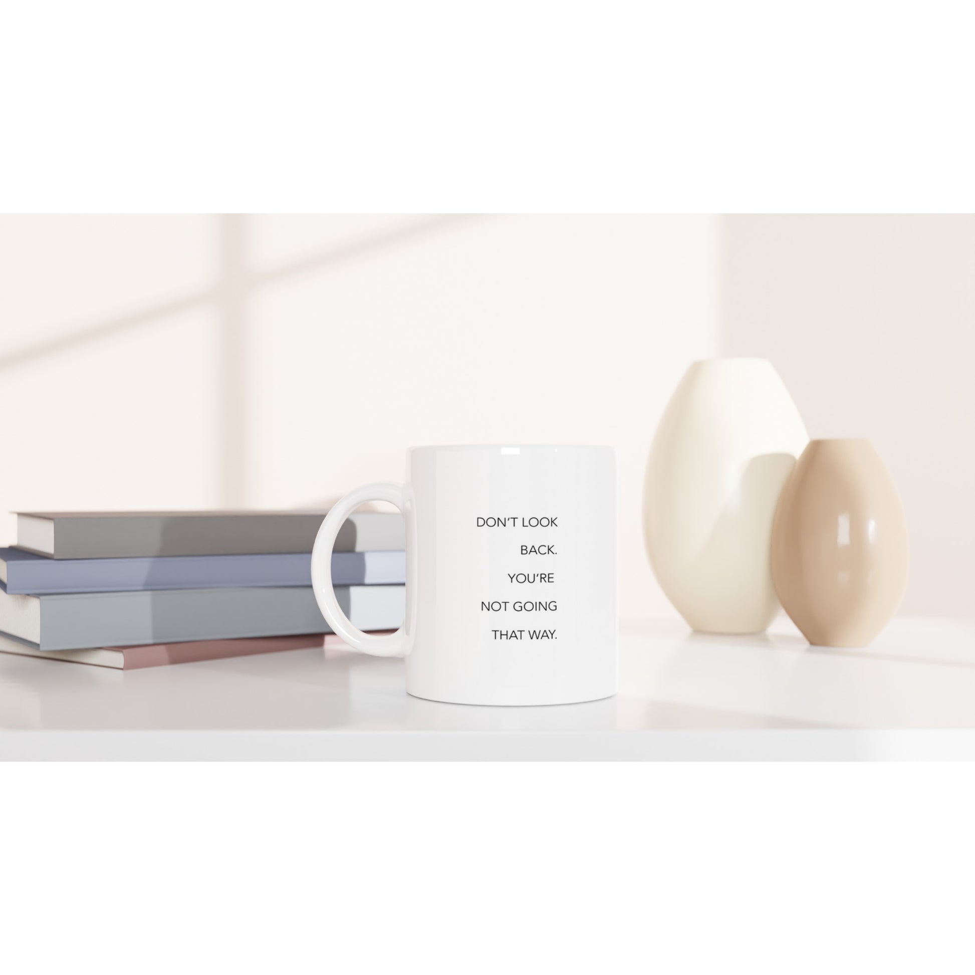 Personalisierte Tasse - Don´t look back - You´re not going that way