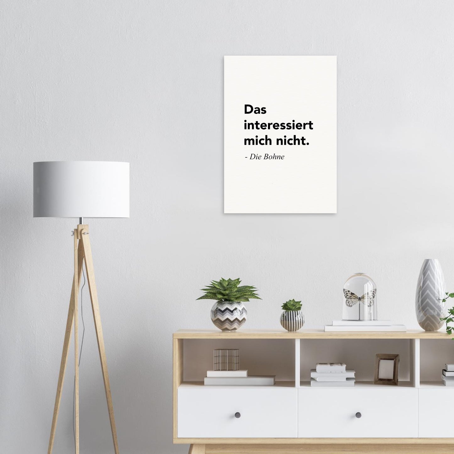 Poster mit Motivationsspruch - Das interessiert mich nicht - Die Bohne - Poster in Museumsqualität mit Spruch - Background white - Fineart