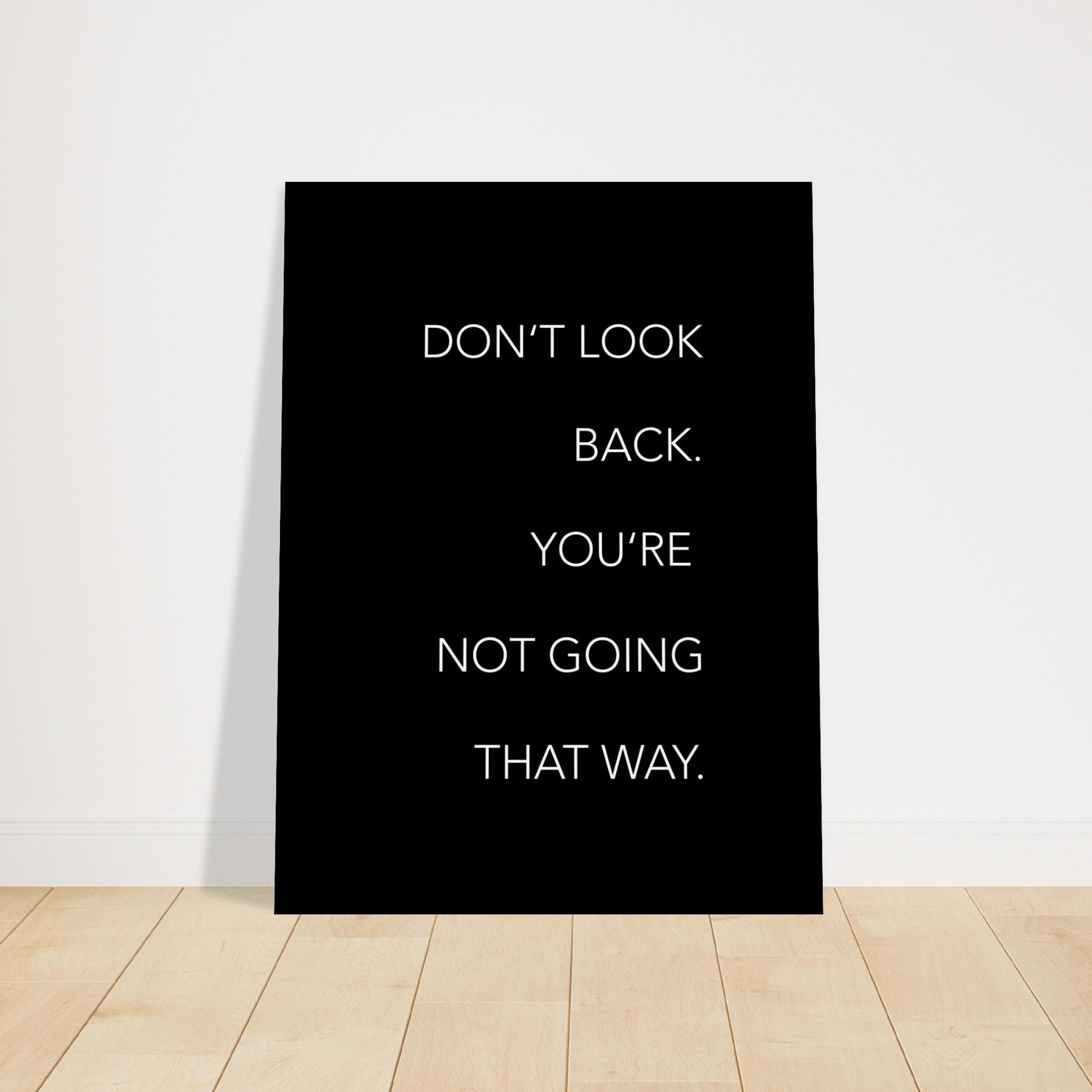 Don´t look back - black - You´re not going that way