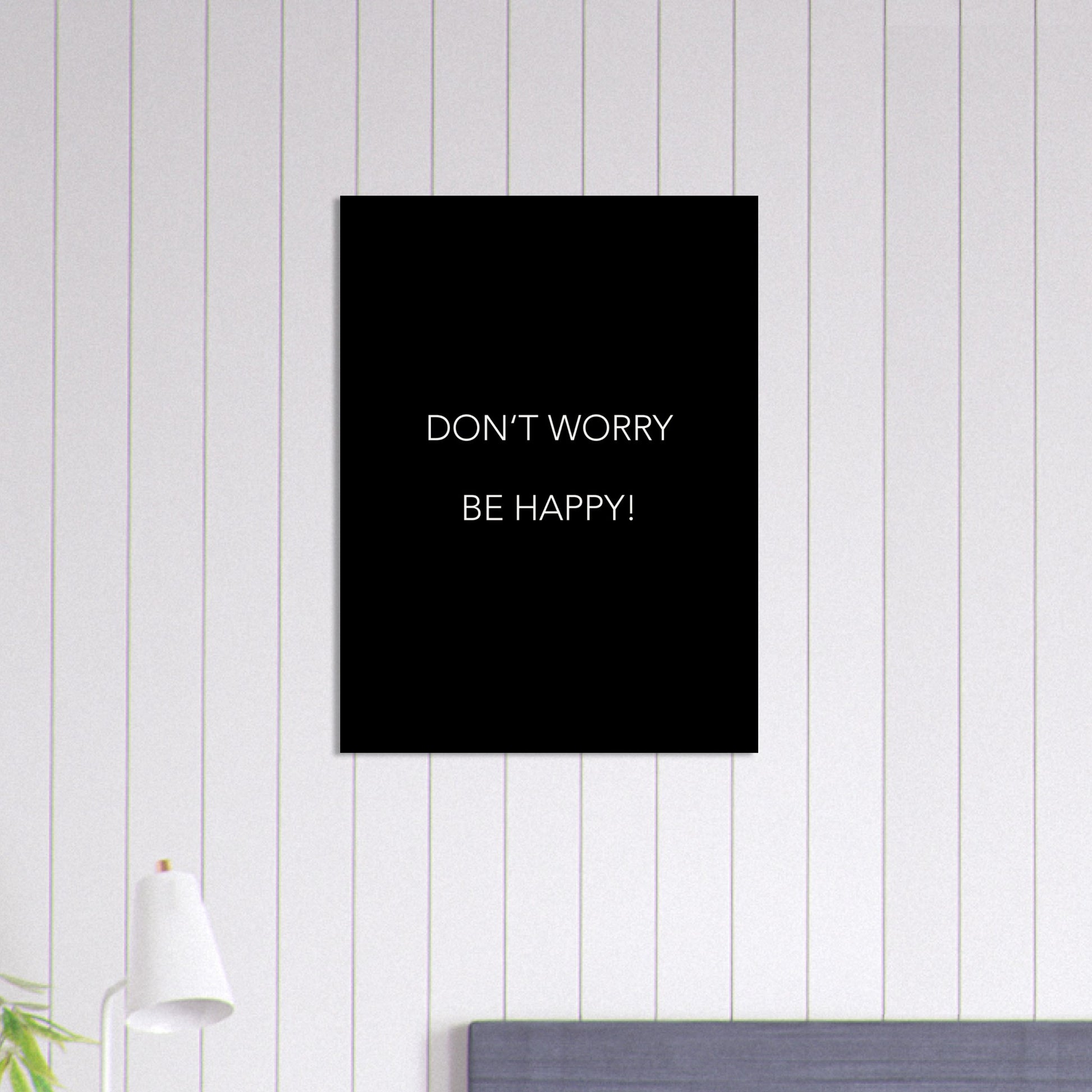 Poster -  Don´t worry be happy! (black)