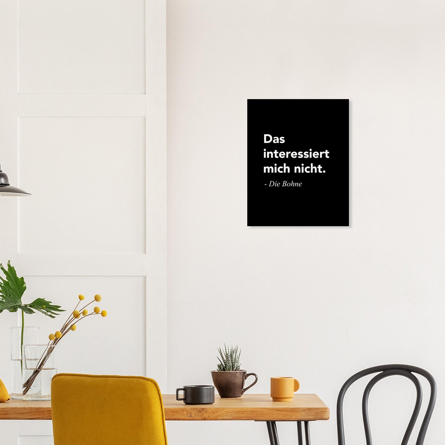 Poster mit Motivationsspruch - Das interessiert mich nicht - Die Bohne - Poster in Museumsqualität mit Spruch - Background black - Fineart