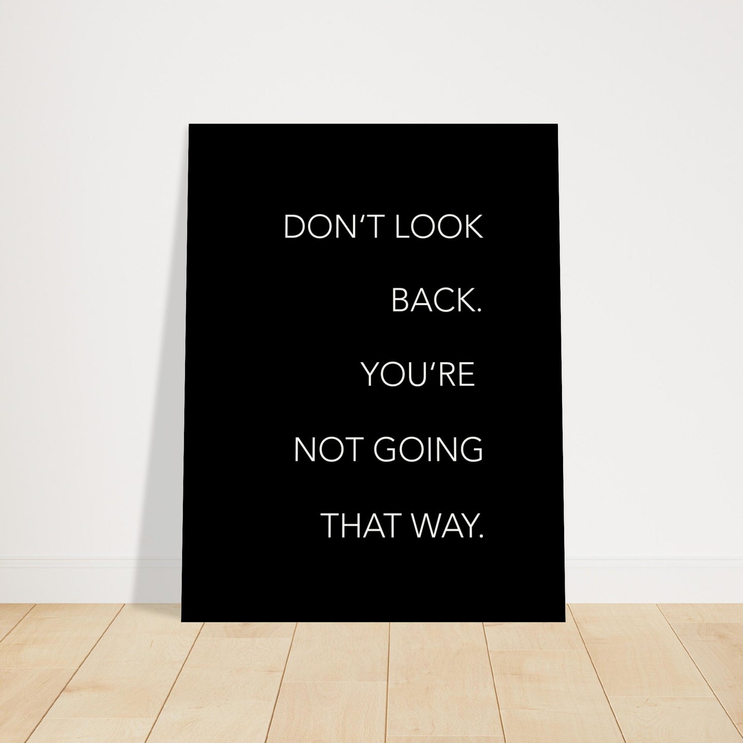 Don´t look back - black - You´re not going that way