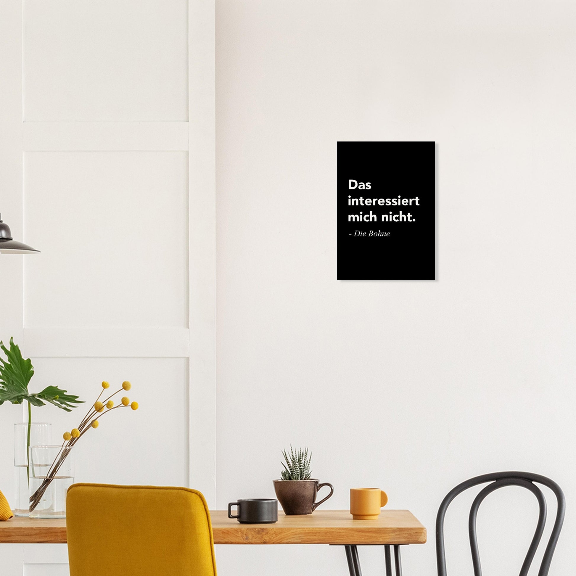 Poster mit Motivationsspruch - Das interessiert mich nicht - Die Bohne - Poster in Museumsqualität mit Spruch - Background black - Fineart