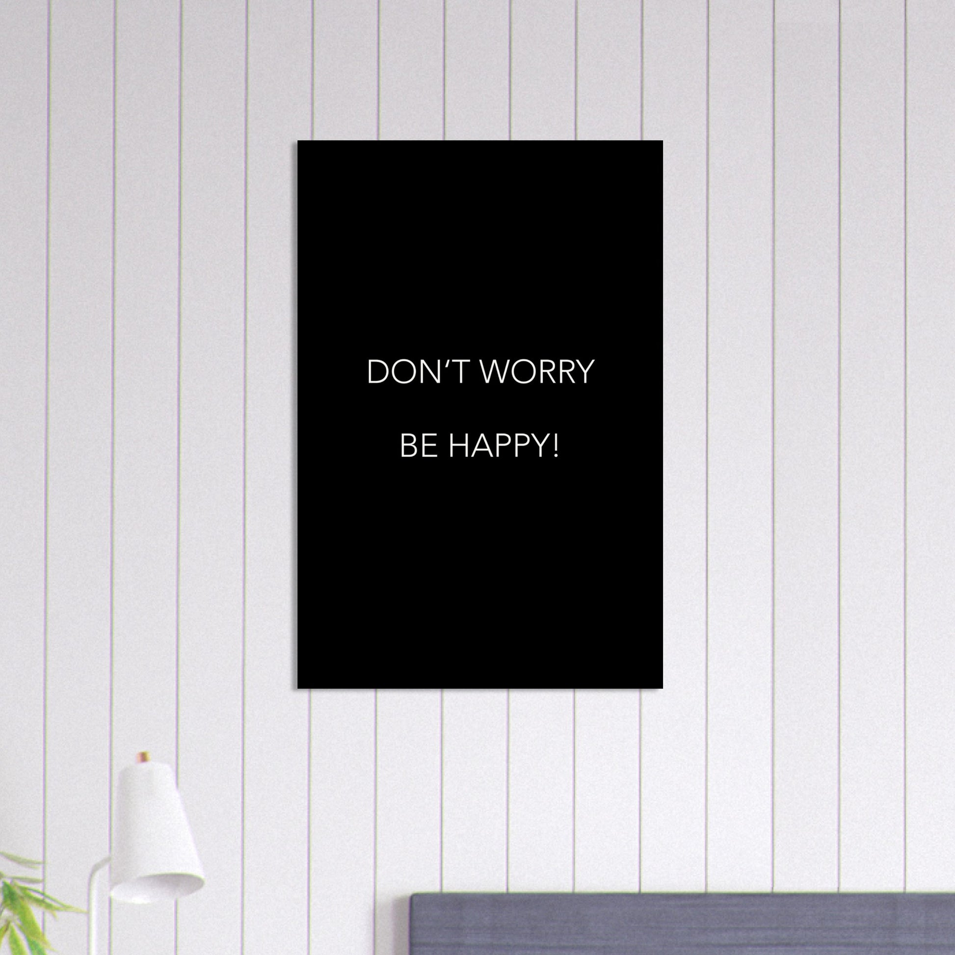 Poster -  Don´t worry be happy! (black)